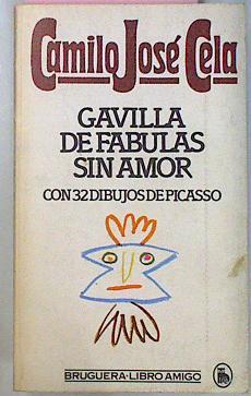 Gavilla De Fábulas Sin Amor. 32 Dibujos De Picasso. | 59718 | Cela Camilo José