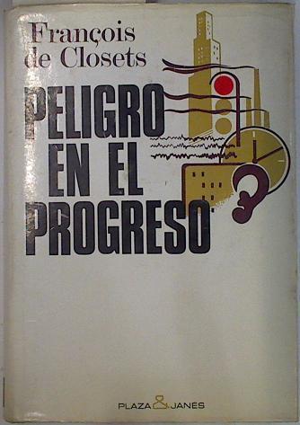 Peligro en el progreso | 131541 | Closets, F. de