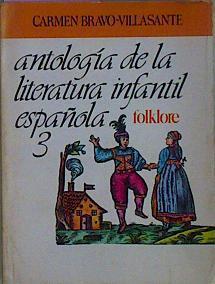 Antologia De La Literatura Infantil Española. FolKlore. Tomo III | 20503 | Bravo Villasante Carmen