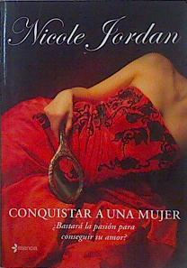 Conquistar a una mujer | 82345 | Nicole Jordan