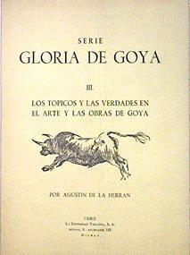 Los tópicos y las verdades en el arte y las obras de Goya. Serie Gloria de Goya III | 136539 | Agustín de la Herran