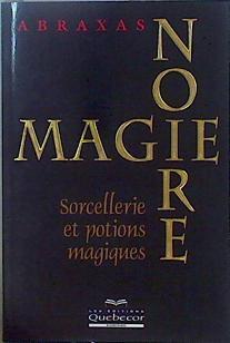 Magie noire, tome 1 : Sorcellerie et potions magiques | 147535 | Abraxas