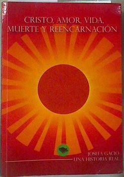 Cristo, amor, vida, muerte y reencarnación | 158151 | Gacio Gómez, Josefa