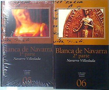 Blanca de Navarra (1 y 2 obra completa) | 137788 | Navarro Villoslada