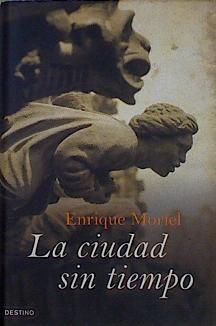 La ciudad sin tiempo | 145370 | Moriel, Enrique