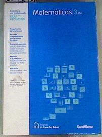 Proyecto La Casa del Saber, matemáticas, 3 ESO. Guía y recursos | 164376 | Autor Desconocido
