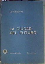 La ciudad del futuro | 164290 | Le Corbusier