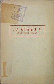 La Bomba H (The Hell Bomb) | 44633 | Lawrence William/Traducción de E. Del Río Pérez