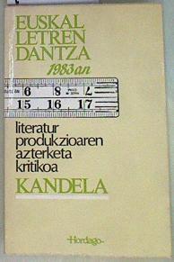 Euskal letren dantza 1983'an. Literatur produkzioaren azterketa kritikoa | 157853 | Kandela