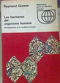 Las Hormonas Del Organismo Humano Introducción A La Endocrinología | 53627 | Greene, Raymond