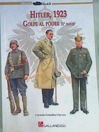 Hitler 1923 Golpe al poder I | 159842 | González Clavero, Carmelo