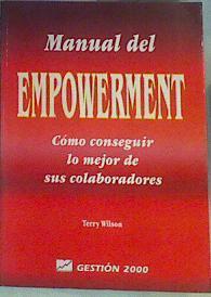 Manual de Empowerment: cómo conseguir lo mejor de sus colaboradores | 97434 | Wilson, Terry