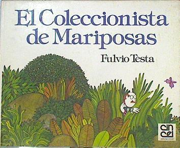 Coleccionador de mariposas | 141184 | Testa, Fulvio/Martha Plazas de Fontana ( Traductor)