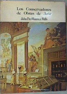 Los restauradores de obras de arte | 159679 | Mills, John Fitz Maurice