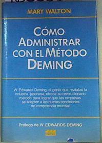 Cómo Administrar Con El Método Deming | 160051 | Mary Walton