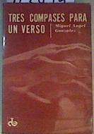 Tres compases para un verso | 163425 | González González, Miguel Angel