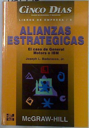 Alianzas estratégicas: el caso de General Motors e IBM | 129716 | Badaracco, Joseph L.