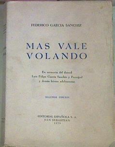 Mas Vale Volando En Memoria Del Doncel Luis Felipe García Sanchiz Y Ferragud Y Demás | 53094 | García, Sanchiz