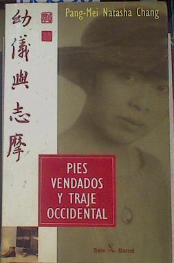 Pies vendados y traje occidental | 85550 | Chang, Pang Mei Natasha