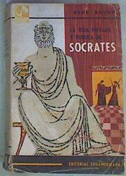 La vida privada y pública de Socrates | 141508 | Kraus, Rene