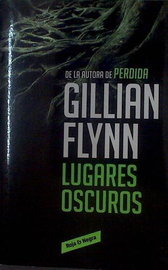 Lugares oscuros | 118815 | Gillian Flynn