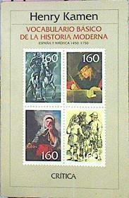 Vocabulario Básico De La Historia Moderna España Y América 1450 - 1750 | 47281 | Kamen Henry