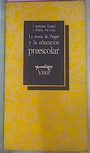 La Teoría De Piaget Y La Educación Preescolar | 51137 | Kamii Constance/Devries Rheta