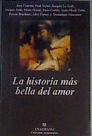 La historia más bella del amor | 166268 | Courtin,/Veyne,/Le Goff/Solé/Ozouf/Corbin/Sohn/Bruckner/Ferney/Simonnet