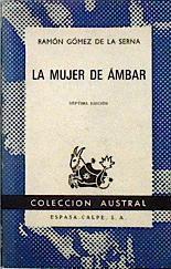 La Mujer de ámbar | 143656 | Gómez de la Serna, Ramón