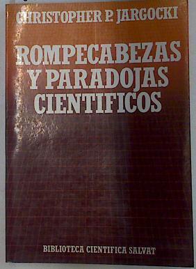 Rompecabezas y paradojas científicos | 129216 | Jargocki, Christopher P.