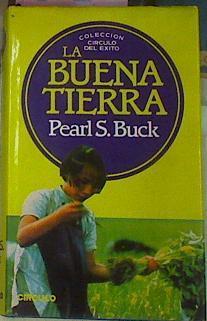 La Buena Tierra, | 312 | Buck, Pearl S.