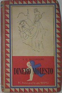 Dinero Molesto | 11389 | Wodehouse P G