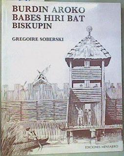 Burdin aroko babes hiri bat: Biskupin | 159498 | Soberski, Gregoire