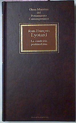 La Condición Postmoderna Informe Sobre El Saber | 54387 | Lyotard Jean François