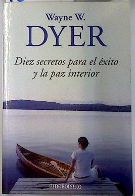 Diez secretos para el éxito y la paz interior | 135453 | Dyer, Wayne William