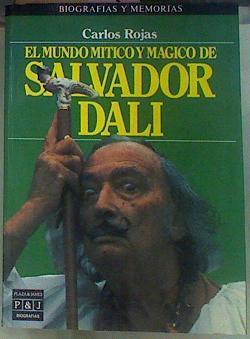 El Mundo Mítico Y Mágico De Salvador Dalí | 52214 | Rojas Carlos