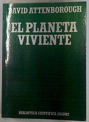 El planeta viviente | 108833 | Attenborough, David