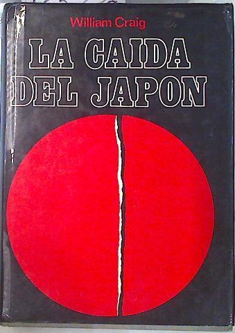 La caida del Japon | 135230 | Craig, William