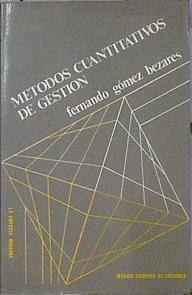 Metodos cuantitativos de Gestión Técnicas cuantitativas de gestión | 144303 | Gómez Bezares, Fernando