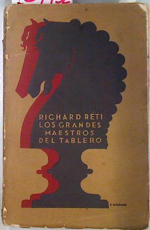 Los grandes maestros del tablero Tomo I | 134952 | Reti, Richard