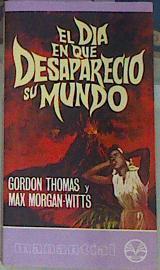 El Día en que desapareció su mundo | 156814 | Thomas, Gordon/Max Morgan Witts