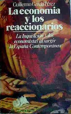 La Economía Y Los Reaccionarios | 40466 | García Perez, Guillermo