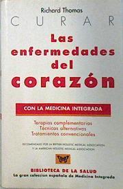 Curar las enfermedades del corazón con la medicina integrada | 137536 | Thomas, Richard