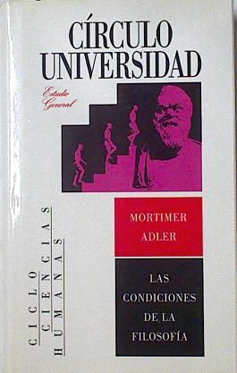 Las condiciones de la filosofía: su mudable pasado, su desorden presente y su promesa futura | 125550 | Adler, Mortimer Jerome