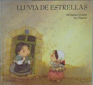 Lluvia de estrellas | 152658 | Grimm, Jacob y Wilhelm Hermanos/Tharlet, Eve