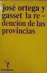 La Redención de las provincias Escritos políticos 1918 1928 | 146064 | Ortega y Gasset, José