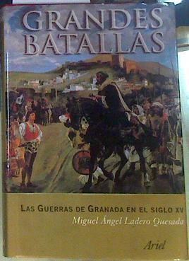 Las guerras de Granada en el siglo XV | 156457 | Ladero Quesada, Miguel Ángel