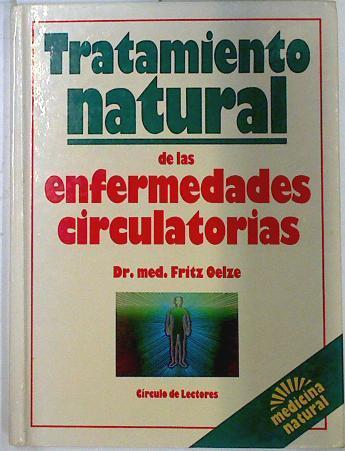 Tratamiento natural de las enfermedades circulatorias | 133317 | Oelze, Fritz