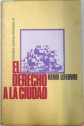 El derecho a la ciudad | 75481 | Lefebvre, Henri