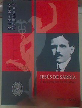 Jesús de Sarría : el nacionalista heterodoxo | 154941 | Yanke, Germán (1955- )